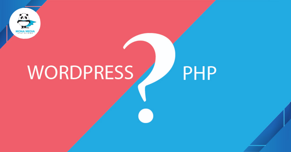 Nên dùng WordPress hay PHP