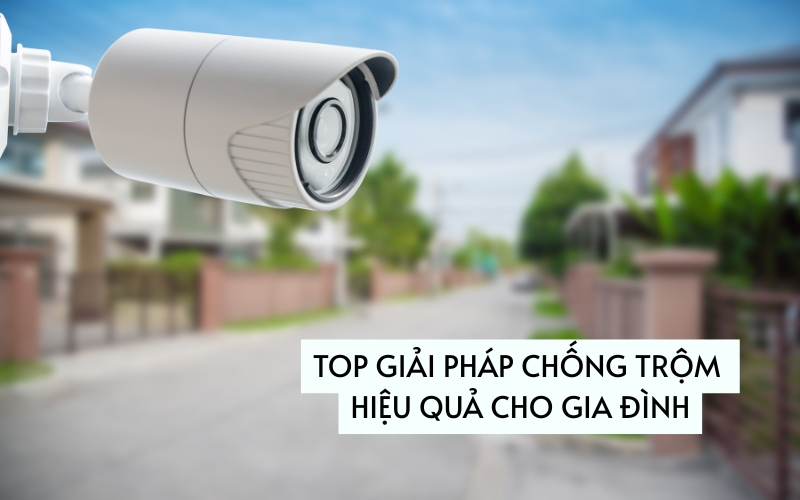 top giải pháp chống trộm