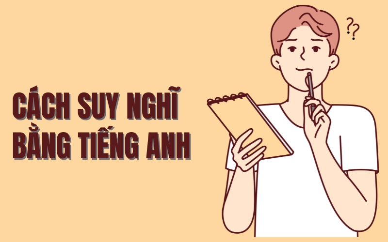 cach-suy-nghi-bang-tieng-anh