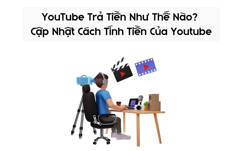 youtube-tra-tien-nhu-the-nao